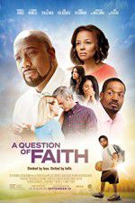 Watch A Question of Faith Tvmuse