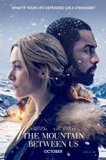 Watch The Mountain Between Us Tvmuse