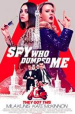Watch The Spy Who Dumped Me Tvmuse