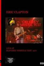 Watch Eric Clapton: BBC TV Special - Old Grey Whistle Test Tvmuse