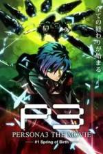 Watch Persona 3 The Movie Chapter 1, Spring of Birth Tvmuse