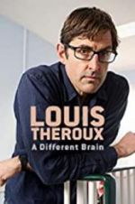 Watch Louis Theroux: A Different Brain Tvmuse