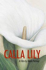 Watch Calla Lily Tvmuse