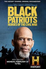 Watch Black Patriots: Heroes of the Civil War Tvmuse