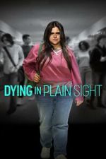 Watch Dying in Plain Sight Tvmuse