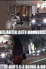 Watch Atlantic City Hookers: It Ain\'t E-Z Being a Ho\' Tvmuse