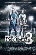 Watch White Collar Hooligan 3 Tvmuse
