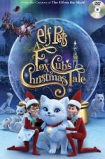 Watch Elf Pets: A Fox Cub\'s Christmas Tale Tvmuse