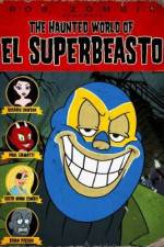 Watch The Haunted World of El Superbeasto Tvmuse