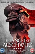 Watch The Angel of Auschwitz Tvmuse