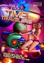 Watch T&A Time Travelers Tvmuse