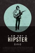 Watch I Am Not a Hipster Tvmuse