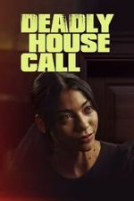 Watch Deadly House Call Tvmuse