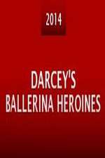 Watch Darcey's Ballerina Heroines Tvmuse