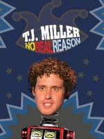 Watch T.J. Miller: No Real Reason Tvmuse