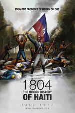 Watch 1804: The Hidden History of Haiti Tvmuse