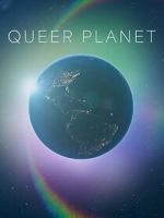 Watch Queer Planet (TV Special 2023) Tvmuse