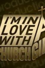 Watch I'm in Love with a Church Girl Tvmuse