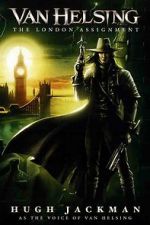 Watch Van Helsing: The London Assignment Tvmuse