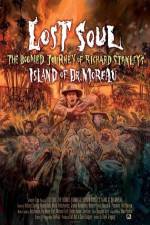 Watch Lost Soul: The Doomed Journey of Richard Stanley's Island of Dr. Moreau Tvmuse