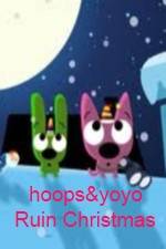 Watch hoops&yoyo Ruin Christmas Tvmuse