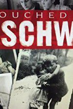 Watch Touched by Auschwitz Tvmuse
