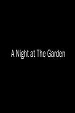 Watch A Night at the Garden Tvmuse