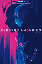 Watch Cyborgs Among Us Tvmuse