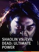 Watch Shaolin vs. Evil Dead: Ultimate Power Tvmuse