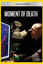 Watch National Geographic Moment of Death Tvmuse