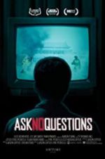 Watch Ask No Questions Tvmuse