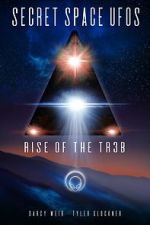 Watch Secret Space UFOs - Rise of the TR3B Tvmuse
