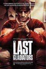 Watch The Last Gladiators Tvmuse