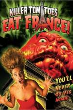 Watch Killer Tomatoes Eat France Tvmuse