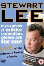 Watch Stewart Lee - If You Prefer A Milder Comedian Please Ask For One Tvmuse