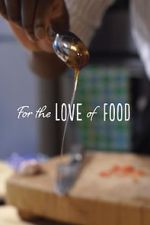 Watch For The Love Of Food Tvmuse