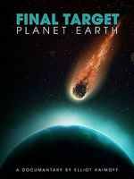 Watch Final Target: Planet Earth Tvmuse
