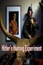 Watch Hitler's Hunting Experiment Tvmuse