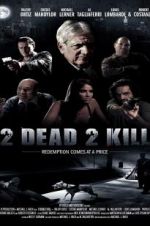 Watch 2 Dead 2 Kill Tvmuse