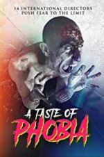 Watch A Taste of Phobia Tvmuse