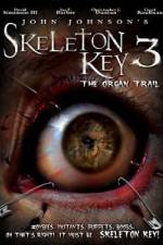 Watch Skeleton Key 3 - The Organ Trail Tvmuse