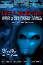 Watch Lies and Deception: UFO\'s and the Secret Agenda Tvmuse