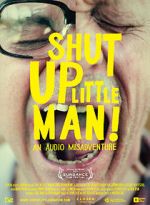 Watch Shut Up Little Man! An Audio Misadventure Tvmuse