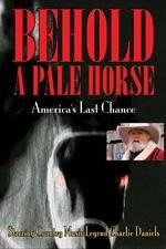 Watch Behold a Pale Horse: America's Last Chance Tvmuse