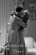 Watch Homicide for Three Tvmuse