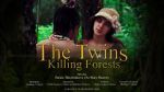 Watch The Twins Killing Forests Tvmuse