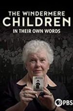 Watch The Windermere Children: In Their Own Words Tvmuse