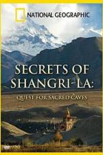 Watch National Geographic Secrets of Shangri-La Quest For Sacred Caves Tvmuse