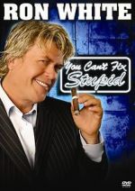 Watch Ron White: You Can\'t Fix Stupid Tvmuse