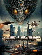 Watch Alien Bases: Reptilians, Greys and Black Programs Tvmuse